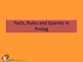 Facts, Rules and Queries in Prolog 