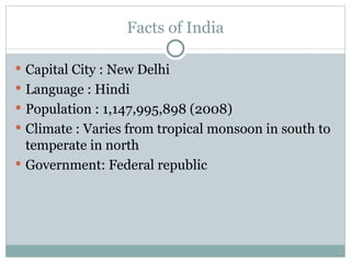 Facts of India ,[object Object],[object Object],[object Object],[object Object],[object Object]