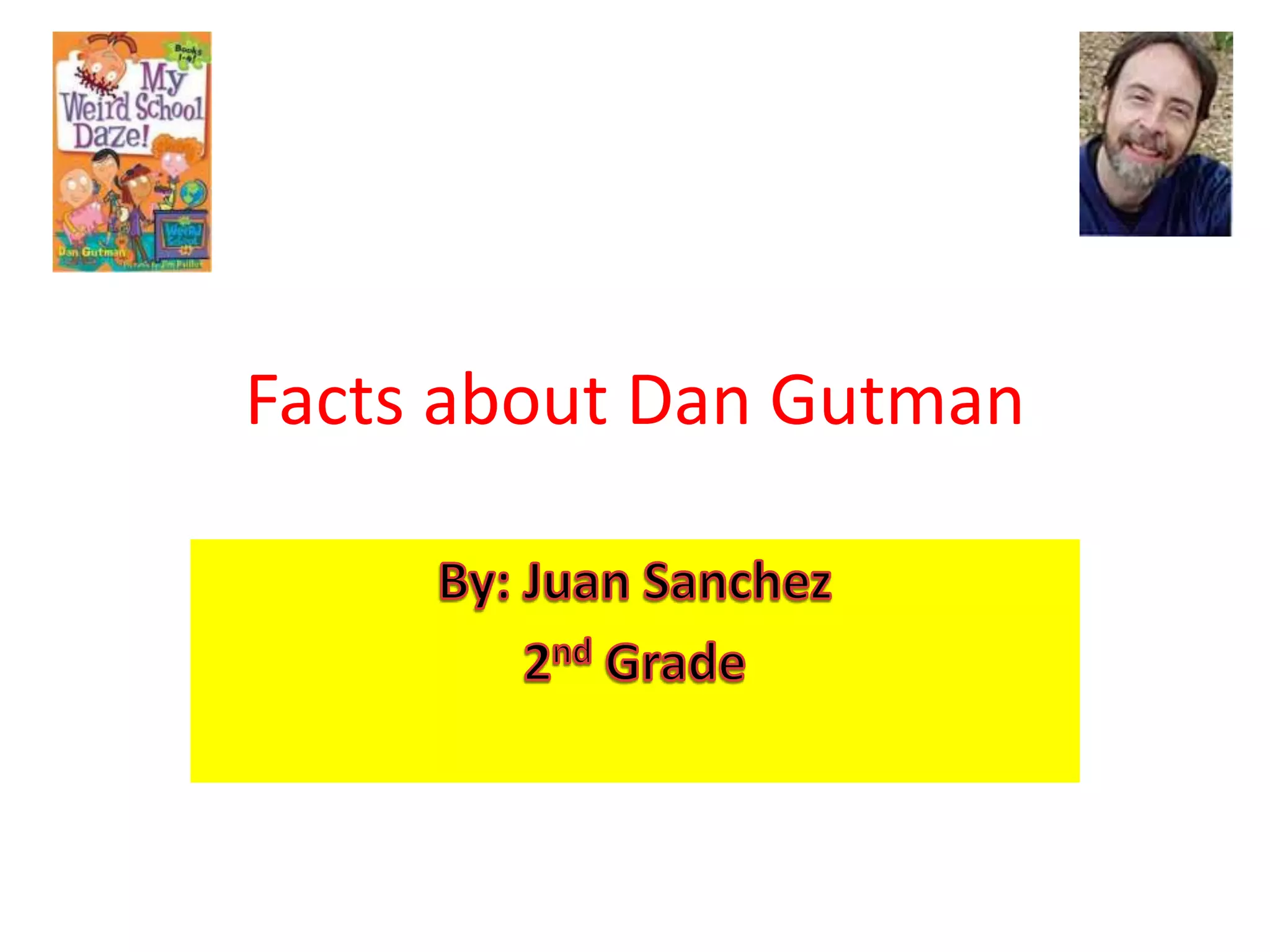 Facts about Dan Gutman | PPTX | Sports