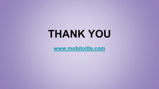 THANK YOU
www.mobiloitte.com
 