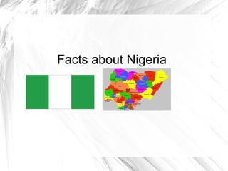 Facts about Nigeria

 
