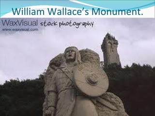 William Wallace’s Monument. 