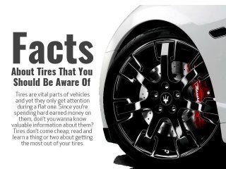 Facts about tires that you should be aware of