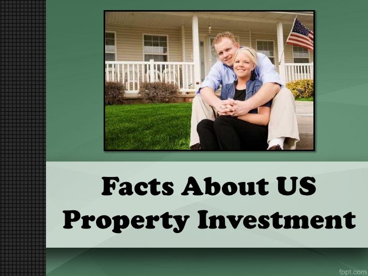 Facts About US Property Investment
