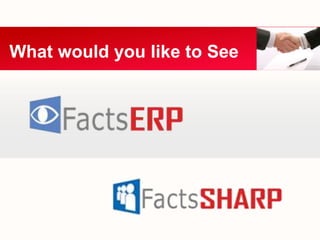 What would you like to See
 