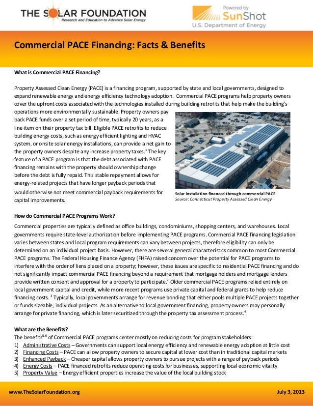 www.TheSolarFoundation.org July 3, 2013
Commercial PACE Financing: Facts & Benefits
What is Commercial PACE Financing?
Pro...