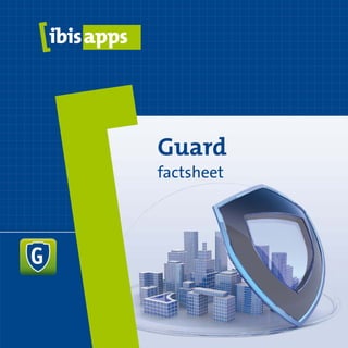 ibisapps




           Guard
           factsheet
 