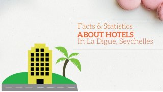 Facts & Statistics About Hotels in La Digue, Seychelles