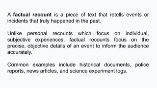 Objective Factual Notes Examples Comprehensive Guide to Writing Factual Recounts with Examples | PPTX