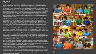Smosh
• Context: Smosh is a comedy web-series that follows the two founders/friends Ian
Hickox and Anthony Padilla doing r...