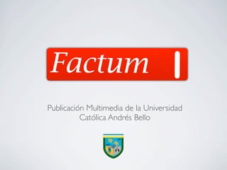 Publicación Multimedia de la Universidad
          Católica Andrés Bello
 