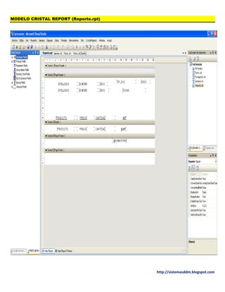 http://sistemasddm.blogspot.com
MODELO CRISTAL REPORT (Reporte.rpt)
 