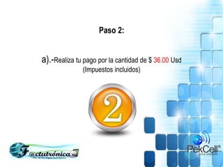 Paso 2:
a).-Realiza tu pago por la cantidad de $ 36.00 Usd
(Impuestos incluidos)
 