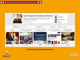 #contemaishistórias | @andredamasceno | @omelhordomkt
http://pinterest.com/andredamasceno/
 