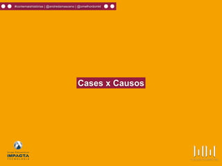 #contemaishistórias | @andredamasceno | @omelhordomkt
Cases x Causos
 