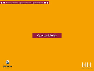 #contemaishistórias | @andredamasceno | @omelhordomkt
Oportunidades
 