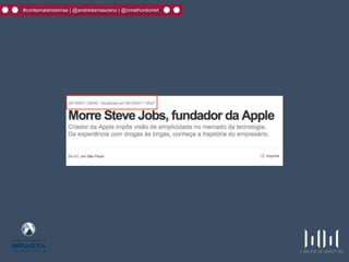 #contemaishistórias | @andredamasceno | @omelhordomkt
 