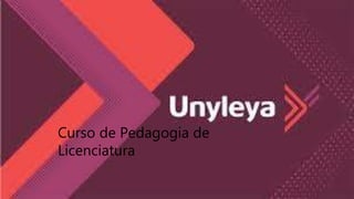 Faculdade Unyleya EAD
Curso de Pedagogia
Curso de Pedagogia de
Licenciatura
 