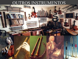 OUTROS INSTRUMENTOS
 