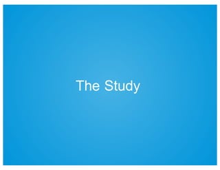 The  Study
 