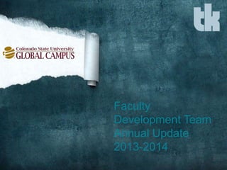Faculty
Development Team
Annual Update
2013-2014

 
