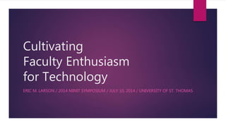 Faculty Enthusiasm for Technology
