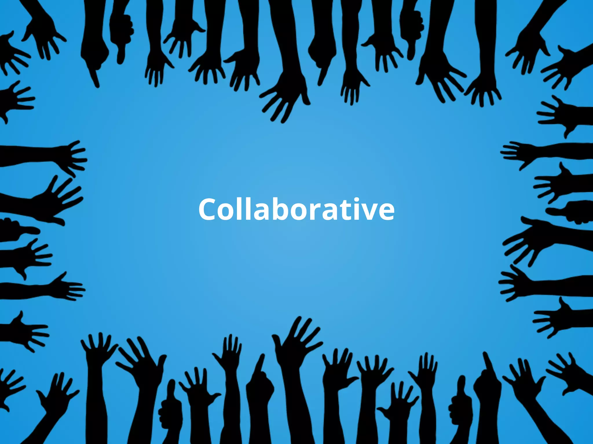 Collaborative
 
