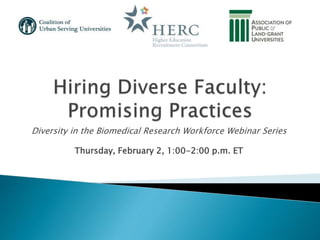 Diversity in the Biomedical Research Workforce Webinar Series
Thursday, February 2, 1:00-2:00 p.m. ET
 