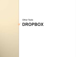 DropboxOther Tools
