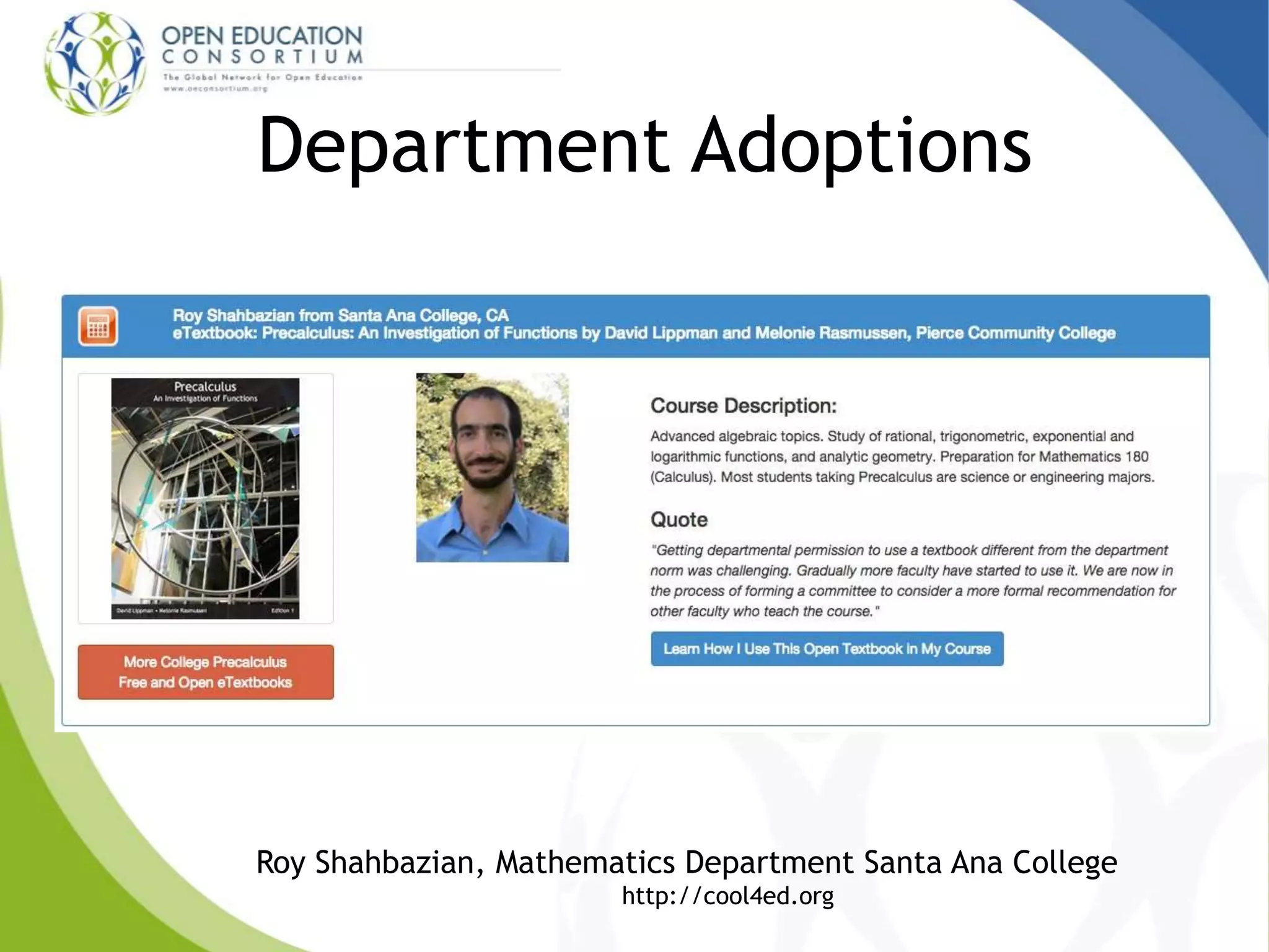 Department Adoptions
Roy Shahbazian, Mathematics Department Santa Ana College
http://cool4ed.org
 