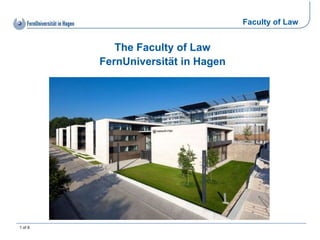 Faculty of Law
1 of 6
The Faculty of Law
FernUniversität in Hagen
 