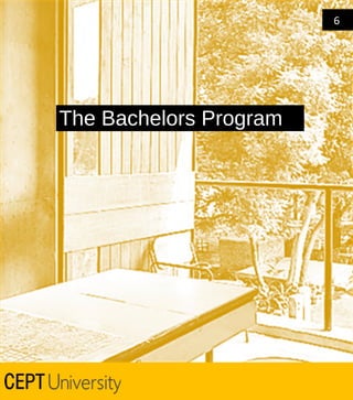 6

The Bachelors Program

 