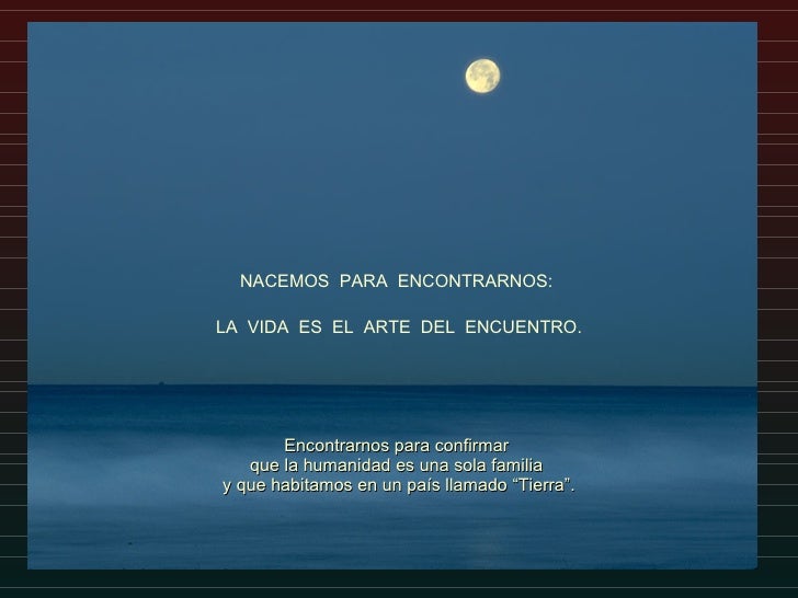 Resultado de imagen para La vida es el arte del encuentro