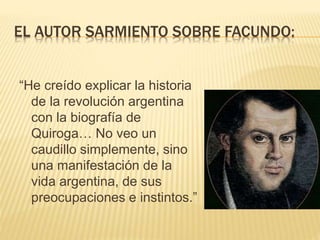 Facundo o civilización y barbarie en las pampas | PPTX