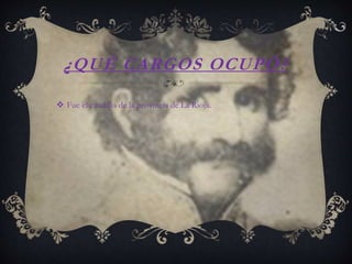 ¿QUÉ CARGOS OCUPÓ?
Fue el caudillo de la provincia de La Rioja.