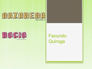 Facundo
Quiroga
 