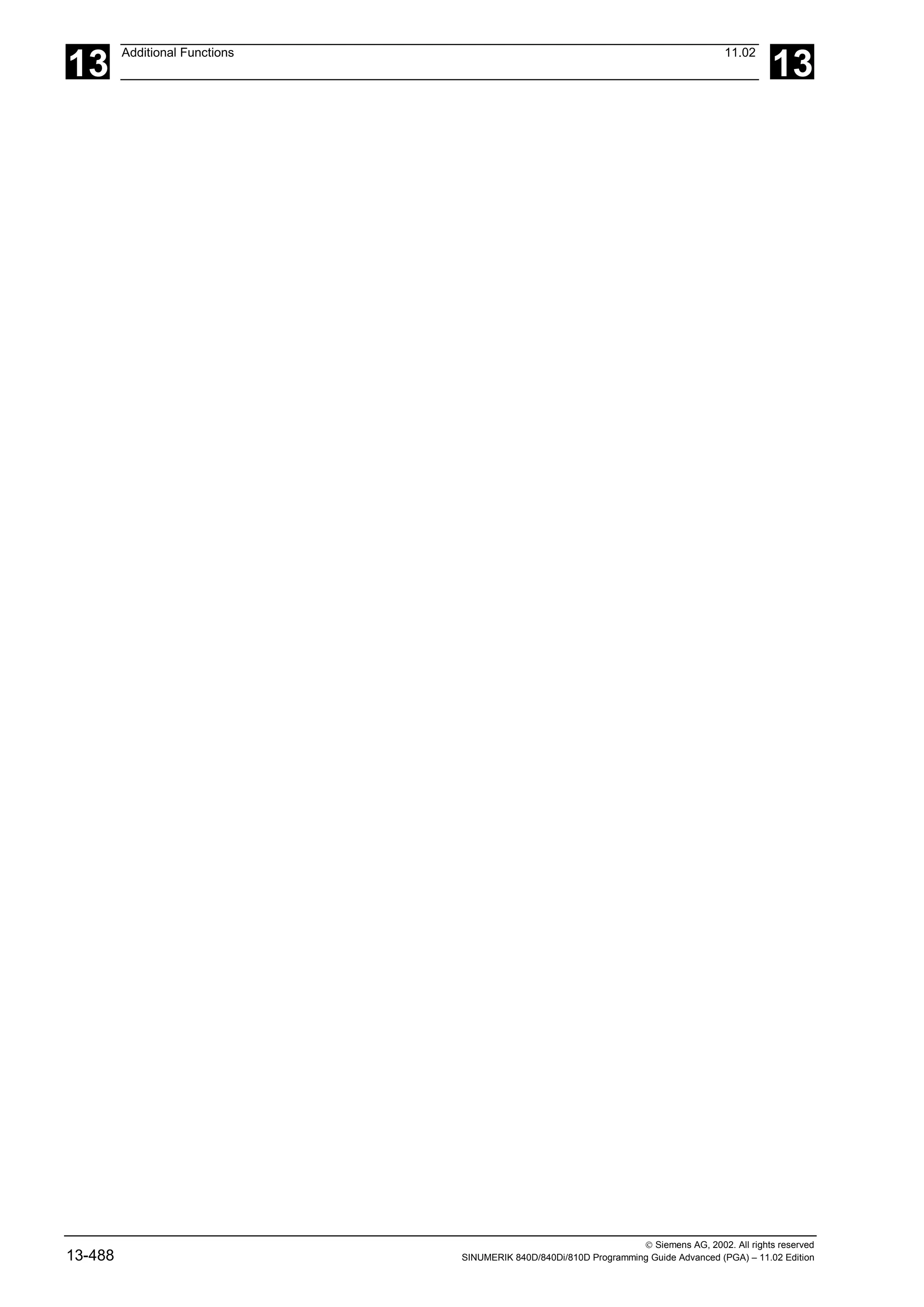 13
Additional Functions 11.02
13
 Siemens AG, 2002. All rights reserved
13-488 SINUMERIK 840D/840Di/810D Programming Guide Advanced (PGA) – 11.02 Edition
 