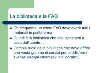 Servizi bibliotecari e formazione a distanza