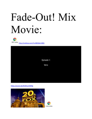 Fade-Out! Mix
Movie:
0001.webp
http://smbhax.com/?e=0001&d=0001
https://youtu.be/N33X1uV6NNg
index.webp
 