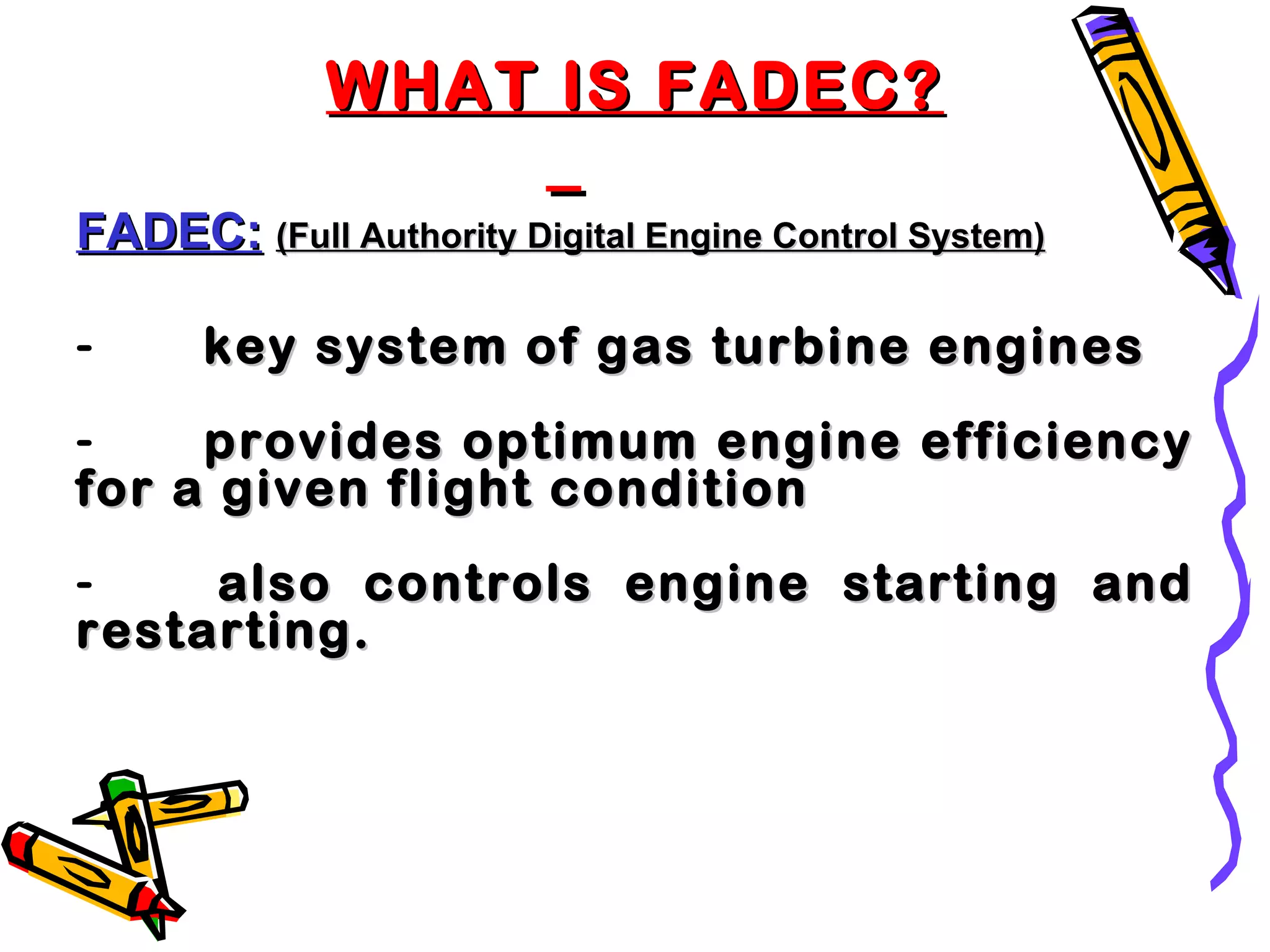 Fadec full authority digital engine controlfinal PPT