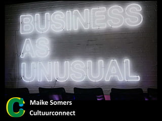 Maike	Somers
Cultuurconnect
 