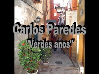 "Verdes anos" Carlos Paredes 