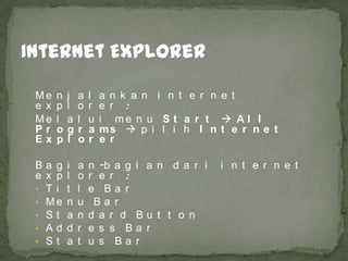 Me
e x
Me
Pr
Ex

n
p
l
o
p

j
l
a
g
l

a
o
l
r
o

l
r
u
a
r

a n k a n i n t e r n e t
e r :
i me n u S t a r t  A l l
ms  p i l i h I n t e r n e t
e r

Ba g
e x p
• T i
• Me
• St
• Ad
• St

i
l
t
n
a
d
a

a
o
l
u
n
r
t

n -b a g
r e r :
e Ba r
Ba r
d a r d
e s s B
u s Ba

i a n d a r i

Bu t t o n
a r
r

i n t e r n e t

 