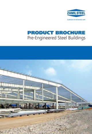 Pre-Engineered Steel Buildings
PRODUCT BROCHURE
 