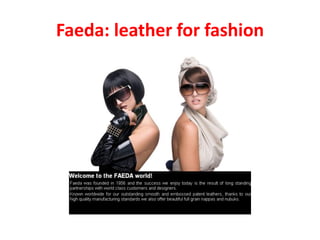 Faeda: leather for fashion
 