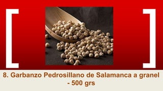 8. Garbanzo Pedrosillano de Salamanca a granel
- 500 grs
 