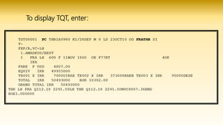 To display TQT, enter:
 