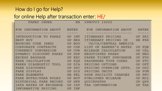 How do I go for Help?
for online Help after transaction enter: HE/
 