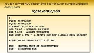 You can convert NUC amount into a currency, for example Singapore
dollars, enter
FQC40.45NUC/SGD
 