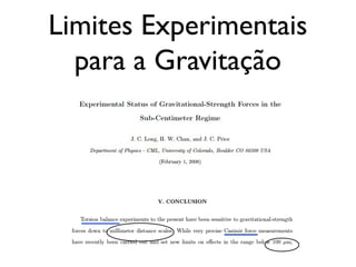 Limites Experimentais
para a Gravitação
 